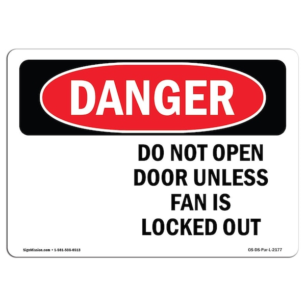 Safety Sign, OSHA Danger, 18" Height, Aluminum, Do Not Open Door Unless, Landscape